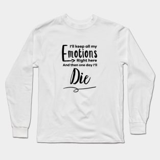 Emotions Right Here (Black Logo) Long Sleeve T-Shirt